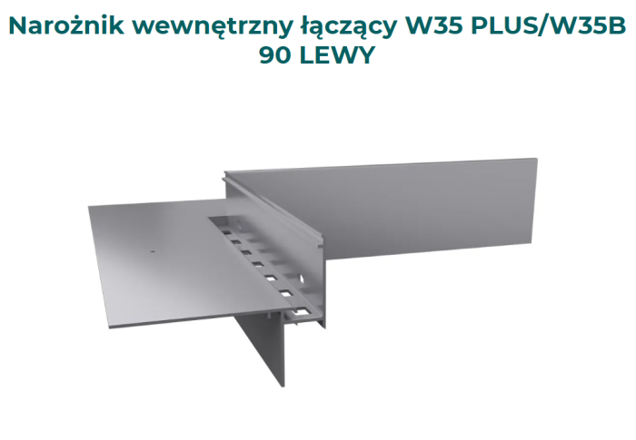 Narożnik wewnętrzny 90 stopni W35+ do łączenia profili W35+ z W35B Lewy